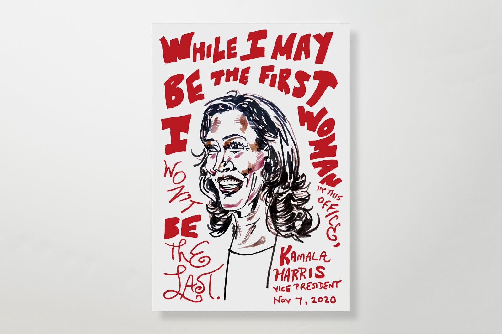 Painting of vice president Kamala Harris with text of her quote “While I may be the first woman in the office, I won’t be the last,” dated November 7, 2020.
