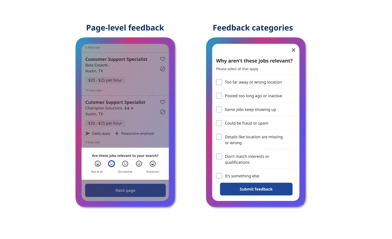 A mobile screen labeled "page-level feedback" highlights a 5-point satisfaction scale using simple emoji faces at the bottom of a feed of job listings on Indeed, with the text "are thes jobs relevant to your search." The faces start with a big frown above text "not at all", then a medium frown, a neutral face over text "somewhat, a smile face, and a big smile face over text "extremely." A second mobile screen labeled "feedback categories" shows a modal with the text "why aren't these jobs relevant? Please select all that apply" above a checklist of possible problems and a button with the text "submit feedback."